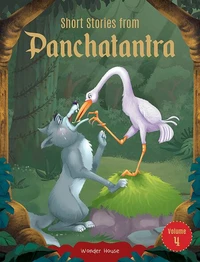 Short Stories From Panchatantra: Volume 4