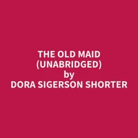 The Old Maid (Unabridged)