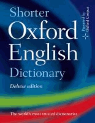 Shorter Oxford English Dictionary Deluxe Edition.