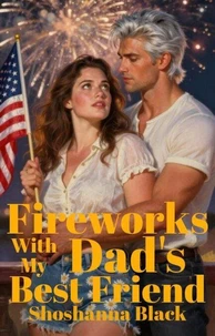 Fireworks with My Dad's Best Friend