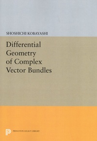 Shoshichi Kobayashi - Differential Geometry of Complex Vector Bundles.