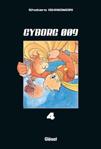 Cyborg 009 - Tome 04