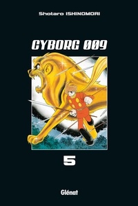 Shotaro Ishinomori - Cyborg 009 - Tome 05.