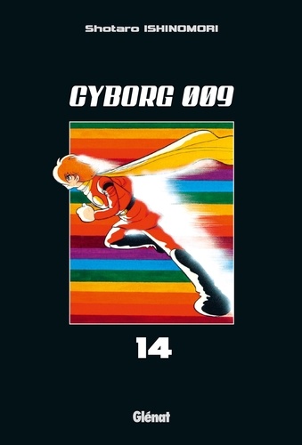 Cyborg 009 - Tome 14
