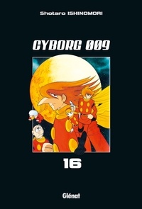 Shotaro Ishinomori - Cyborg 009 - Tome 16.