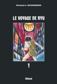 Shotaro Ishinomori - Le Voyage de Ryu - Tome 01.