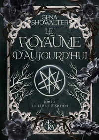 Le Royaume d'aujourd'hui - Le livre d'Arden, tome 2