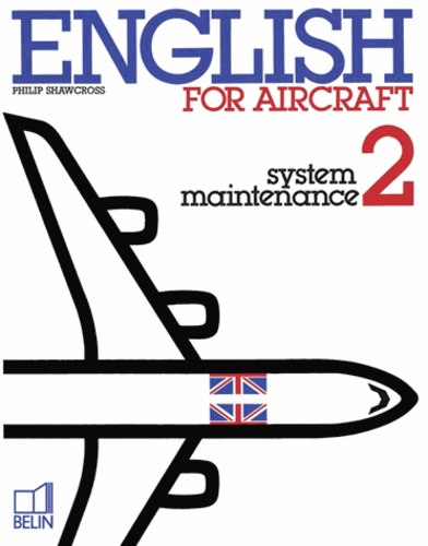  Showcrass - English for aircraft Tome 2 - System maintenance.