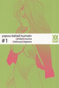 Shozo Numa et Tatsuya Egawa - Yapou, bétail humain Tome 1 : .