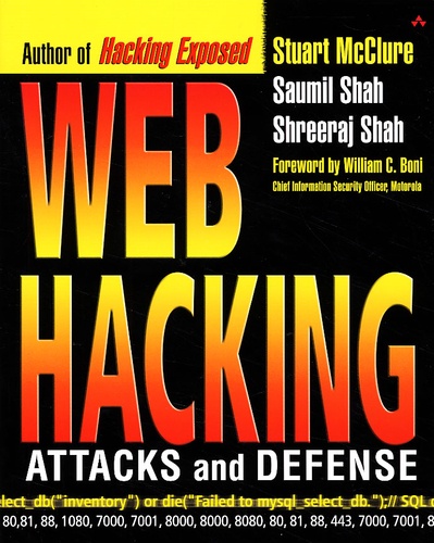 Shreeraj Shah et Stuart McClure - Web Hacking. Attacks And Defense.