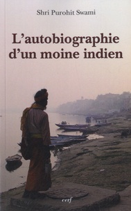 Shri Purohit Swami - L'autobiographie d'un moine indien.