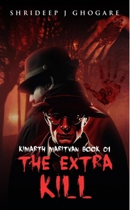  Shrideep J Ghogare - Kimarth Maritvan Book O1: The Extra Kill.