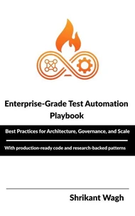 Enterprise-Grade Test Automation Playbook