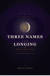 Three Names For Longing