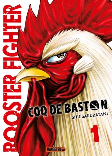 Rooster Fighter - Coq de Baston T01. Rooster Fighter - Coq de Baston, T1