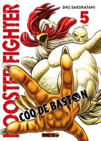 Shu Sakuratani - Rooster Fighter - Coq de Baston Tome 5 : .