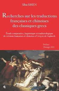 Recherches sur les traductions françaises et chinoises des classiques grecs