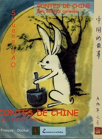 Shuang Gao - Contes de Chine pour enfants curieux - Edition bilingue occitan-français.
