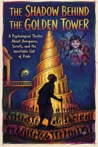 The Shadow Behind the Golden Tower.