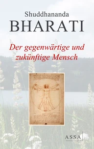 Der gegenwärtige und zukünftige Mensch