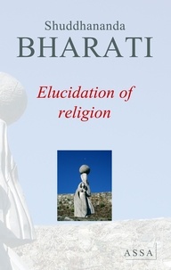 Shuddhananda Bharati - Elucidation of religion - Samaya Vilakkam, explanation of the basic nature of religion.