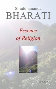 Shuddhananda Bharati - Essence of Religion - The clarity of the religions, philosophies, rules all over the world.