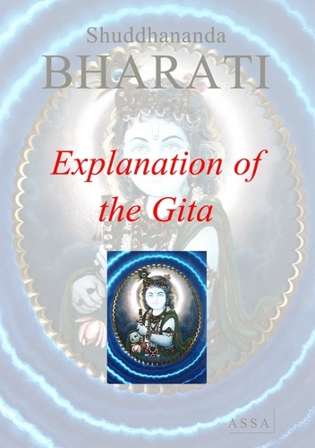 Shuddhananda Bharati - Explanation of the Gita - Explanation of the Gita, Path revealed by Githai, Geetai Kattum Pathai.