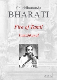 Shuddhananda Bharati - Fire of Tamil - Tamilians are the world’s most ancient people, before Lemurian continent’s period..