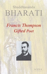 Shuddhananda Bharati - Francis Thompson - A gifted poet.