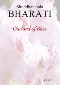 Shuddhananda Bharati - Garland of Bliss - Garland of Bliss, Inbha Malai, a collection of letters in verse on Self-Realisation.