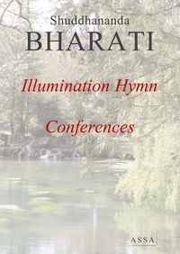 Shuddhananda Bharati - Illumination Hymn and Conferences - The flame shining vibrations movement is the only sound Aum..