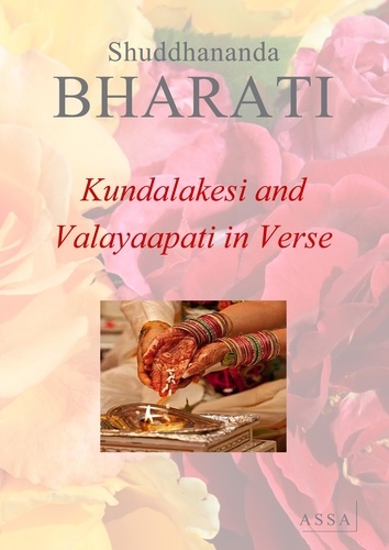 Shuddhananda Bharati - Kundalakesi and Valayaapati in Verse - A wonderful poetical work but unfortunately it has been lost..