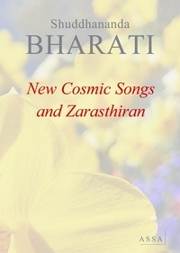 Shuddhananda Bharati - New Cosmic Songs and Zarasthiran - Inspiring songs promote peace, love and harmony in a state of spiritual oneness amongst the people.