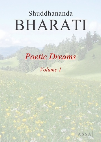 Poetic Dreams. Volume 1, Enthusiastic poems that enhances knowledge, wisdom and divine grace !