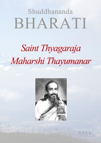 Shuddhananda Bharati - Saint Thyagaraja and Maharshi Tayumanar - Seer-poets of Indian art and music.