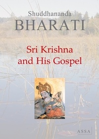 Shuddhananda Bharati - Sri Krishna and His Gospel - Sri Krishna’s flute calls you to Love.