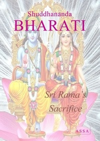 Shuddhananda Bharati - Sri Rama’s Sacrifice - Kamban’s rare, delightful play; includes Sita’s marriage.