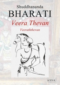 Shuddhananda Bharati - Veera Thevan and The East India Company - The history of Veeraththevan gives greatness to the history of Tamil Nadu itself..