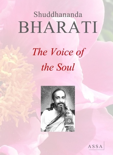 Shuddhananda Bharati - Voice of the Soul - The experiences of life of Shuddhananda Bharati in songs.