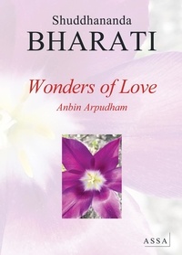 Shuddhananda Bharati - Wonders of Love - Love and happiness are immanent in the divine word “Sivam”..