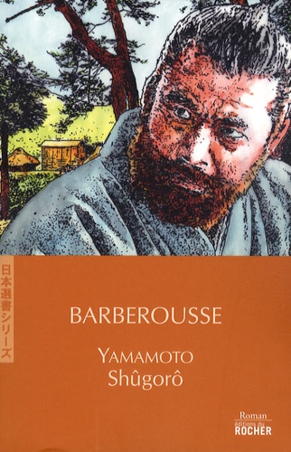 Shûgorô Yamamoto - Barberousse.