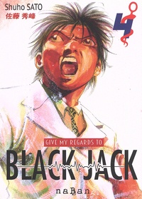 Shuho Sato - Give my regards to Black Jack Tome 4 : .
