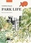 Park life. Edition illustrée