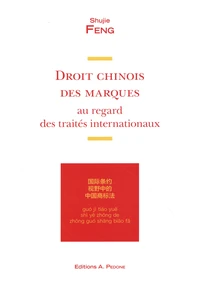 Droit chinois des marques au regard des traités internationaux