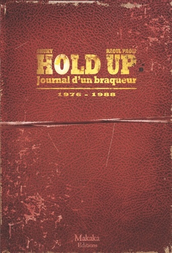 Hold-up - journal d'un braqueur