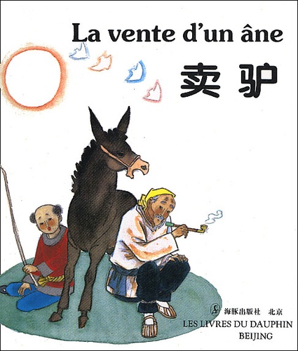 Shuli Wang et Hong Li - La vente d'un âne - Bilingue français-chinois.