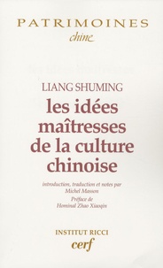 Shuming Liang - Les idées maîtresses de la culture chinoise.