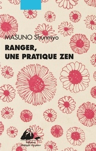 Shumnyo Masuno - Ranger, une pratique zen.