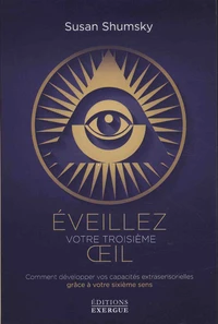 Eveillez votre troisième oeil
