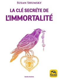 La clé secrète de l'immortalité